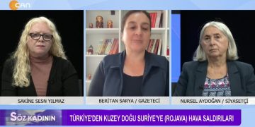 Sakine Esen Yılmaz ile Söz Kadının programının bu haftaki konukları: – Siyasetçi Nursel Aydoğan ve Gazeteci Beritan Sarya – Türkiye’den Kuzey Doğu Suriye’ye (Rojava) Hava Saldırıları