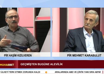 Geçmişten Bugüne Alevilik – Siyasallaşan ve Özünde Kalan Aleviler – Pir Haşim Kızılveren’in sunumuyla Dem-i Muhabbet Programının Konuğu: Pir Mehmet Karabulut-Baba Mansur Ocağı
