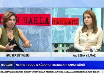 Gülseren Yoleri’nin hazırlayıp sunduğu İnsan Hakları programının bu haftaki konuğu Sena Yılmaz. – Nefret Suçu Mağduru Transları Anma Günü – Nefret cinayetlerinde cezasızlık politikası