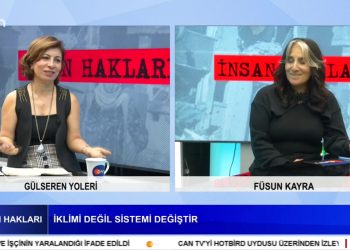 Kadın ve Doğayı Katleden Ataerkil Kapitalist Sisteme Karşı Ekofeminist Duruş – Gülseren Yoleri’nin Hazırlayıp Sunduğu İnsan Hakları Programının Bu Haftaki Konuğu, Ekoloji Birliği Kadın Meclisi’nden Füsun Kayra