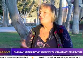 Kadınlar Erkek-Devlet Şiddetini ve Mücadeleyi Konuşuyor…