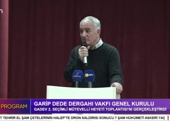 Garip Dede Dergahı Vakfı Genel Kurulu, Gadev 2. Seçimli Mütevelli Heyeti Toplantısı’nı Gerçekleştirdi