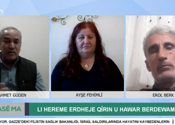 Lı Hereme Erdheje Qirın U Hawar Berdewame, Ahmet Güden ile Hase Ma – Konuklar: Ayşe Fehimli, Erol Berk.