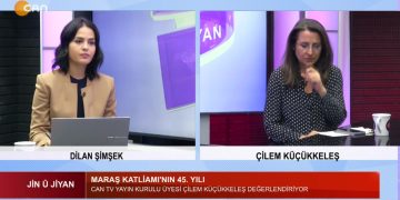 Maraş Katliamı’nın 45. Yılı – Ümrani Katliamı Davası – Taybet Ana’nın Katledilmesinin 8. Yılı – Dilan Şimşek’in Hazırlayıp Sunduğu Jin û Jiyan Programının Konuğu, Çilem Küçükkeleş