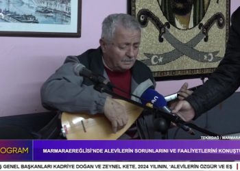 Marmaraereğlisi’nde Alevilerin Sorunları ve Faaliyetleri