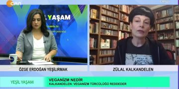 Özge Erdoğan Yeşilırmak’ın hazırlayıp sunduğu Yeşil Yaşam programının Konuğu: Zülal Kalkandelen. 
– Vegan Yaşam Biçimi, – Türkiyede Hayvan Hakları Mücadelesi.