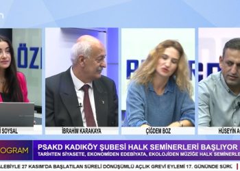 PSAKD Kadıköy Şubesi Halk Seminerleri – Ezgi Soysal Sunduğu Özel Programın Konukları : PSAKD Genel Başkan Yardımcısı İbrahim Karakaya, Prof. Dr. Çiğdem Boz ve Hüseyin Ağçal