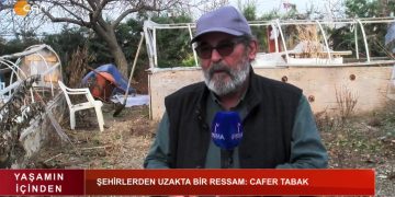 Şehirlerden Uzakta Bir Ressam: Cafer Tabak.