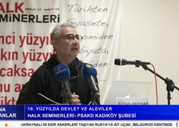 19. Yüzyılda Devlet ve Aleviler, Halk Seminerleri – PSAKD Kadıköy Şubesi.