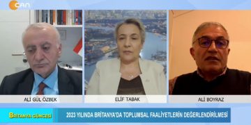 2023 Yılında Britanya’da Toplumsal Faaliyetlerin Değerlendirilmesi, Elif Tabak ile Britanya Güncesi. Konuklar: Ali Boyraz, Ali Gül Özbek.