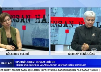 Gülseren Yoleri’nin hazırlayıp sunduğu İnsan Hakları programının konuğu Sputnik Grevcisi Mehtap Yenidoğan. – 10 Ocak Çalışan Gazeteciler Günü