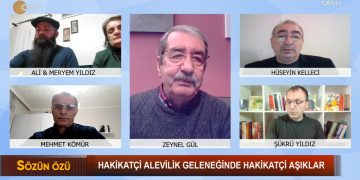 Hakikatçi Alevilik Geleneğinde Hakikatçi Aşıklar – – Zeynel Gül’ün Hazırlayıp Sunduğu Sözün Özü Programının Konukları:Gazeteciler Şükrü Yıldız, Hüseyin Kelleci, Yazar Mehmet Kömür, Hakikatçi Aşık Ali Yıldız ve Meryem Yıldız