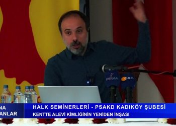 Halk Seminerleri – PSAKD Kadıköy Şubesi, Kentte Alevi Kimliğinin Yeniden İnşası.