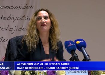 Alevilerin Yüz Yıllık İktisadi Tarihi – Halk Semineri – PSAKD Kadıköy Şubesi