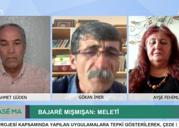 Bajarê Mışmışan: Meleti – Ahmet Güden ile Hase Ma Programının Konukları: Ayşe Fehimli ve Gökan İmer