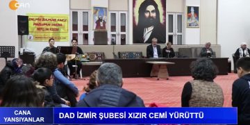 Cana Yansıyanlar – DAD İzmir Şubesi Xızır Cemi Yürüttü