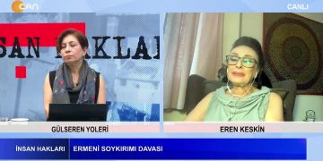 21 Mart Uluslararası Irk Ayrımı İle Mücadele Günü – Ermeni Soykırımı Davası – Gülseren Yoleri ile İnsan Hakları Programının Konuğu: İHD Eş Genel Başkanı Eren Keskin