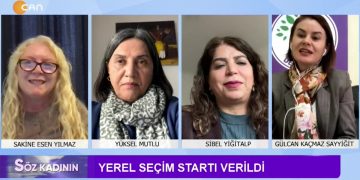 8 Mart’ta Kadınlar Alanlardaydı – Sakine Esen Yılmaz İle Söz Kadının Programının Bu Haftaki Konukları: Yüksel Mutlu, Sibel Yiğitalp,Gülcan Kaçmaz Sayyiğit
