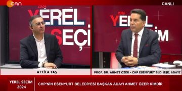 Attila Taş’ın Sunduğu Yerel Seçim 2024 Programının Bugünkü Konuğu: İstanbul – Esenyurt CHP Bld. Başkan Adayı Prof.Dr. Ahmet Özer