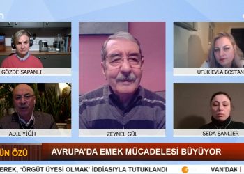 Avrupa’da Emek Mücadelesi Büyüyor – Zeynel Gül’ün Hazırlayıp Sunduğu Sözün Özü Programının Konukları: Adil Yiğit, Gözde Sapanlı, Uruk Evla Bostan, Seda Şanlıer