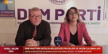 DEM Parti’nin Antalya Belediyesi Projeleri ve Seçim Çalışmaları, Antalya Belediyesi Eş Başkan Adayları Kemal Bülbül ve Nesibe Bahadır.