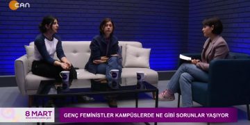 Genç Feministler Ne Gibi Sorunlar Yaşıyor, Dilan Şimşek ile 8 Mart .