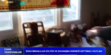 Sivas İmranlılar Kültür ve Dayanışma Derneği Heftemal’ı Kutladı