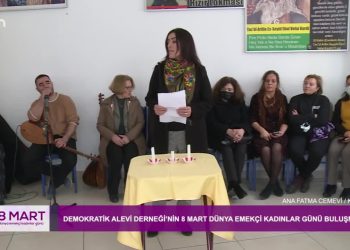 Demokratik Alevi Derneği’nin 8 Mart Dünya Emekçi Kadınlar Günü Buluşması – Ana Fatma Cemevi / Kocaeli