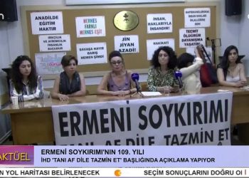 İHD ‘Tanı, Af Dile, Tazmin et’ Başlığıyla Ermeni Soykırımı’nın 109. Yılında Açıklama Yapıyor.