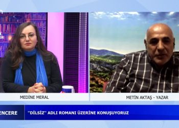 *Gazetici-Yazar Ahmet Tulgar’ı Saygıyla Anıyoruz
”DİLSİZ” Adlı Romanı Üzerine Konuşuyoruz
*Kanayan Yara ”DERSİM” Hepsi ve Daha Fazlası
Medine Meral’in Sunduğu Açık Pencere Programının Konuğu Yazar -Metin Aktaş