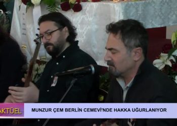 Munzur Çem Berlin Cemevi’nde hakka uğurlanıyor.