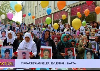 Cumartesi Anneleri Eylemi 891. Hafta