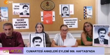 Cumartesi Anneleri Eylemi 906. Haftası’nda Can TV’de..