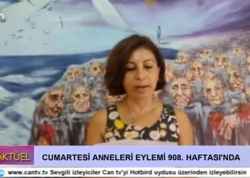 Cumartesi Anneleri Eylemi 908. Haftası’nda