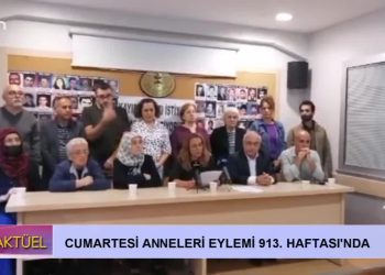 Cumartesi Anneleri Eylemi 913. Haftası’nda Can Tv’de