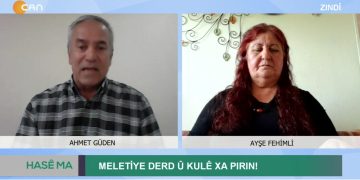 MELETİYE DERD U KULE XAPIRIN – Ahmet Güden’in Hazırlayıp Sunduğu Hase Ma Programının Konukları Aktivist Ayşe Fehimli Ve Yazar Hasan Şahin