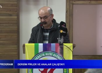Özel Program – Dersim Pirler ve Analar çalıştayı – 27.02.2022