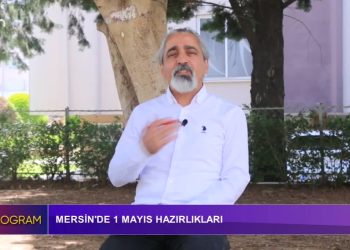 Özel Program – Mersin’de 1 Mayıs Hazırlıkları – 30.04.2022