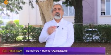 Özel Program – Mersin’de 1 Mayıs Hazırlıkları – 30.04.2022