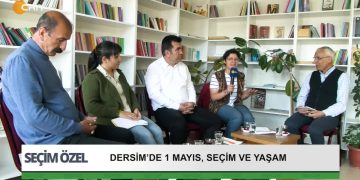 Dersim’de 1 Mayıs, Seçim ve Yaşam. Veli Haydar Güleç ile Seçim Özel.