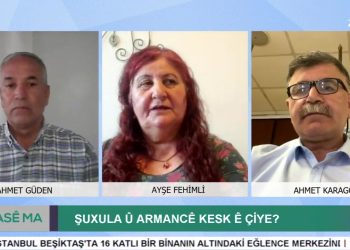 Şuxu La Û Armancê Kesk Ê Çiye – Ahmet Güden ile Hasê Ma Programının Konukları: Ayşe Fehimli, Ahmet Karagöz