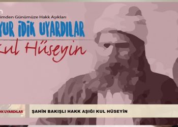 Şahin Bakışlı Hakk Aşığı Kul Hüseyin – Seydali Gönel ile Süleyman Zaman Uyur İdik Uyardılar’da Sizlerle…..
