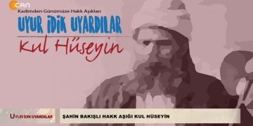 Şahin Bakışlı Hakk Aşığı Kul Hüseyin – Seydali Gönel ile Süleyman Zaman Uyur İdik Uyardılar’da Sizlerle…..