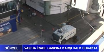 Van’da İrade Gaspına Karşı Halk Sokakta.