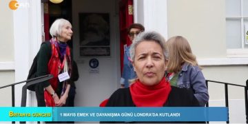 – 1 Mayıs Emek Ve Dayanışma Günü Londra’da Kutlandı
– Elif Tabak’ın Hazırlayıp Sunduğu Britanya Güncesi Programı