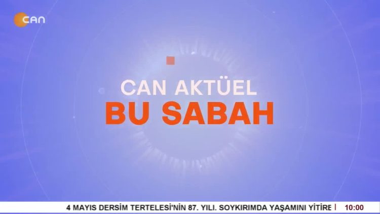 Atillâ Taş’ın Sunduğu Can Aktüel Bu Sabah Programı 1. Bölüm