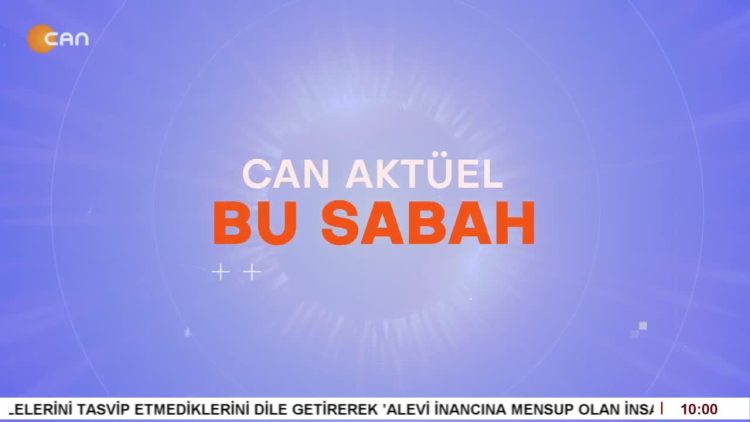 Atillâ Taş’ın Sunduğu Can Aktüel Bu Sabah Programı 1. Bölüm