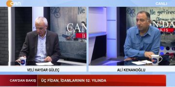 Deniz Gezmiş, Yusuf Aslan Ve Hüseyin İnan’ın İdam Edilişlerinin 52. Yılı – Dersim Soykırımı’na Giden Yolu Açan Bakanlar Kururu Kararı – Türkiye Siyasetindeki Yaşanan Gelişmeler – Veli Haydar Güleç Ve Ali Kenanoğlu İle Can’dan Bakış