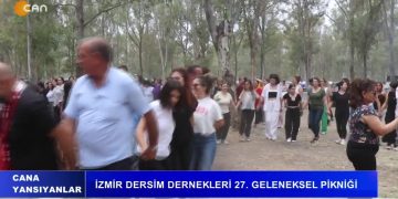 İzmir Dersim Dernekleri 27. Geleneksel Pikniği, Cana Yansıyanlar Can Tv’de.
