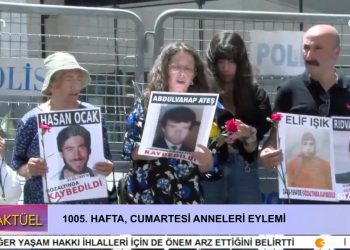 1005. Hafta Cumartesi Anneleri Eylemi.